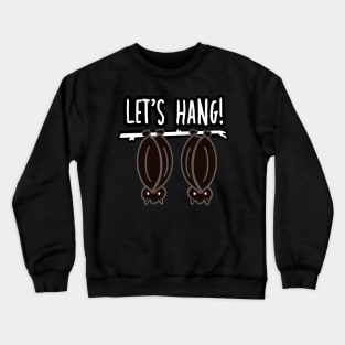 Let’s Hang Crewneck Sweatshirt